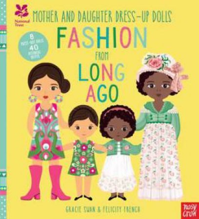 Mother And Daughter Dress-Up Dolls: Fashion From Long Ago by Felicity French & Gracie Swan