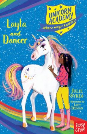 Unicorn Academy: Layla and Dancer by Julie Sykes