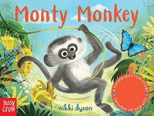 Sound-Button Stories: Monty Monkey by Nikki Dyson