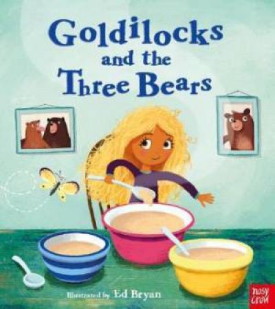 Goldilocks And The Three Bears (Fairy Tales) by Ed Bryan