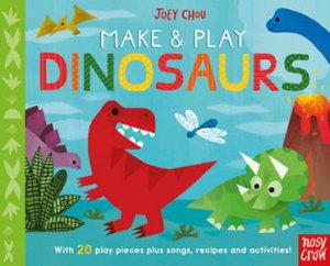 Make And Play Dinosaurs by Joey Chou