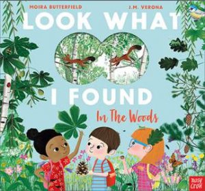 National Trust: Look What I Found In The Woods by Moira Butterfield