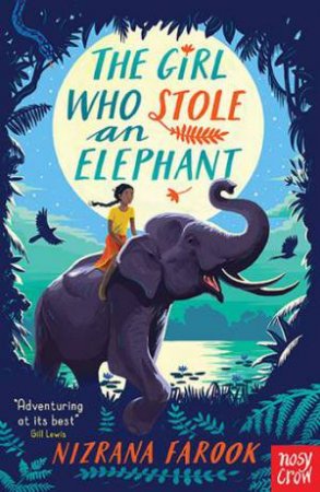 The Girl Who Stole An Elephant by Nizrana Farook