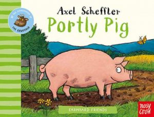 Farmyard Friends: Portly Pig by Various