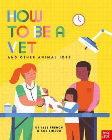 How To Be A Vet And Other Animal Jobs by Various