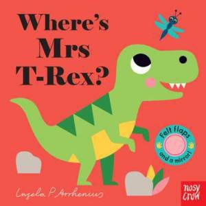 Where's Mrs T-Rex? by Ingela P Arrhenius