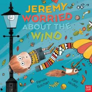 Jeremy Worried About The Wind by Pamela Butchart & Kate Hindley