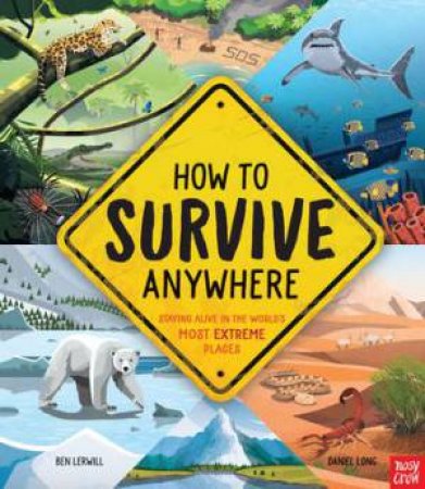 How To Survive Anywhere by Ben Lerwill