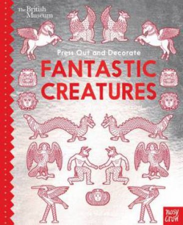 British Museum Press Out And Decorate: Fantastic Creatures by Various