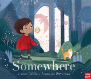 Somewhere by Jeanne Willis & Anastasia Suvorova