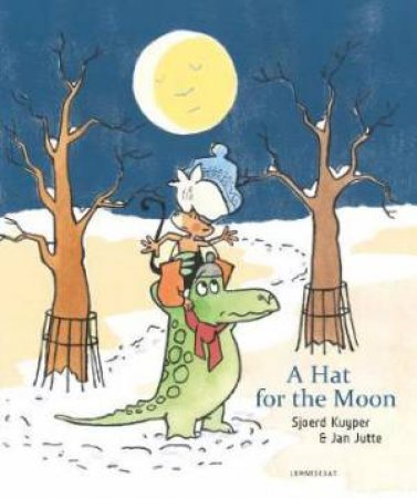 A Hat For The Moon by Sjoerd & Jutte & J Kuyper