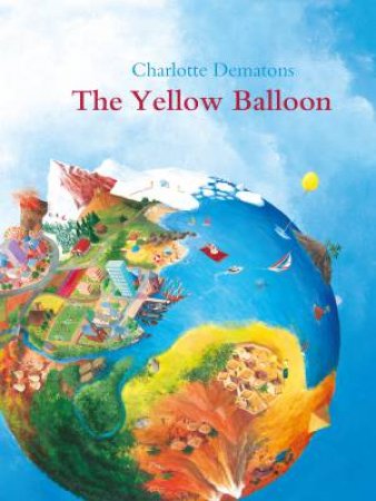 The Yellow Balloon by Charlotte Dematons