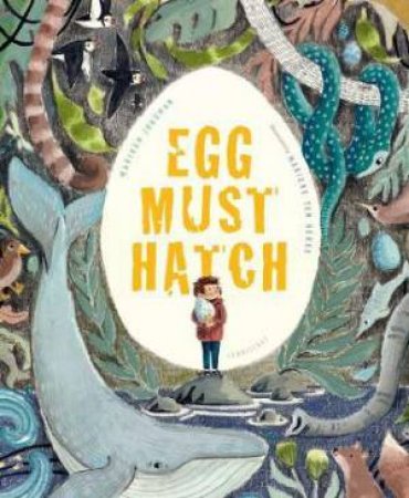 Egg Must Hatch by Mariken Jongman & Marieke ten Berge