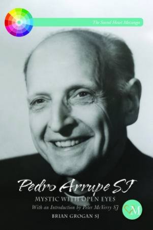 Pedro Arrupe SJ by Brian Grogan SJ