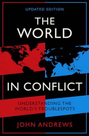 The World In Conflict by John Andrews