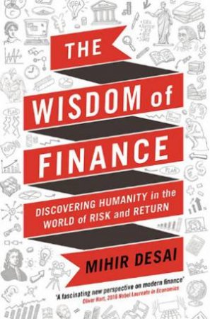 The Wisdom Of Finance by Mihir Desai