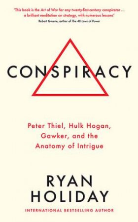 Conspiracy by Ryan Holiday