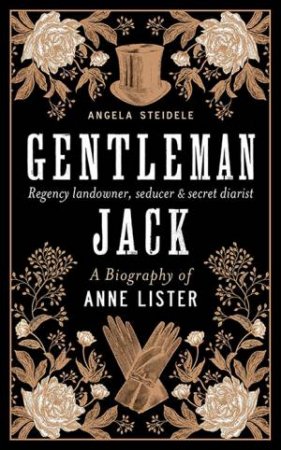 Gentleman Jack by Angela Steidele & Katy Derbyshire