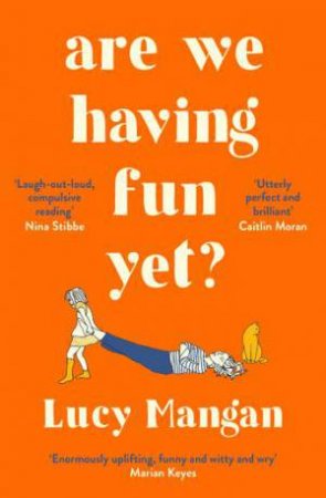 Are We Having Fun Yet? by Lucy Mangan