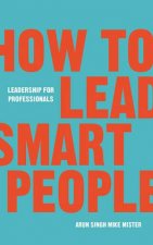 How To Lead Smart People