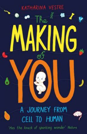 The Making Of You by Katharina Vestre & Matt Bagguley & Linnea Vestre