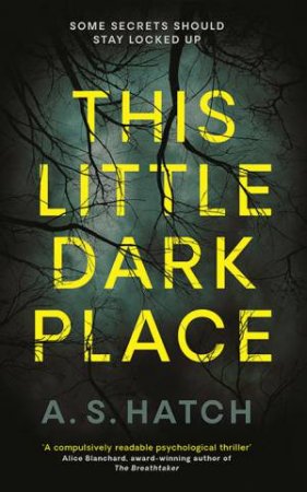 This Little Dark Place by A. S. Hatch