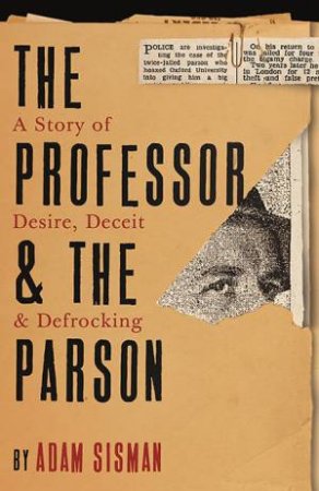 The Professor And The Parson by Adam Sisman