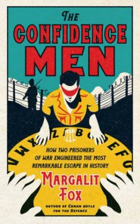 The Confidence Men by Margalit Fox