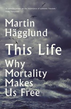 This Life by Martin Hagglund