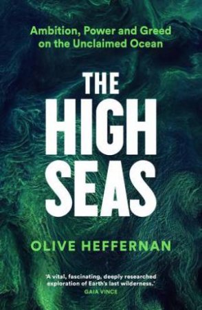 The High Seas by Olive Heffernan