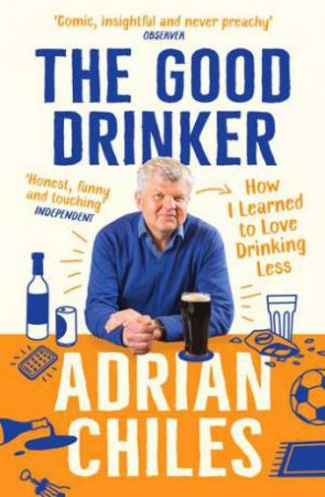 The Good Drinker by Adrian Chiles