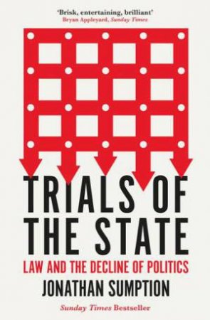 Trials Of The State by Jonathan Sumption