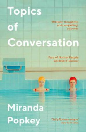 Topics Of Conversation by Miranda Popkey