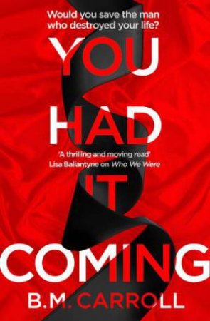 You Had It Coming by BM Carroll