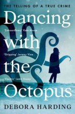 Dancing With The Octopus