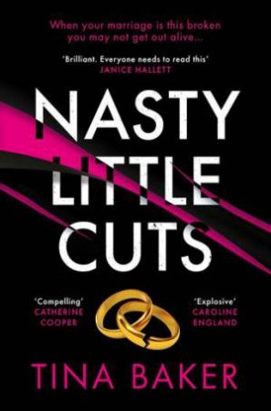 Nasty Little Cuts by Tina Baker