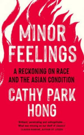 Minor Feelings by Cathy Park Hong