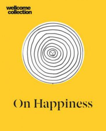 On Happiness by Wellcome Collection