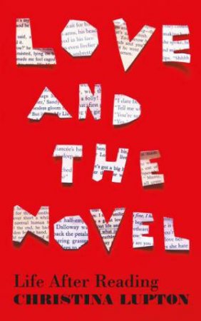 Love And The Novel by Christina Lupton