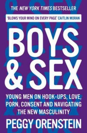 Boys & Sex by Peggy Orenstein