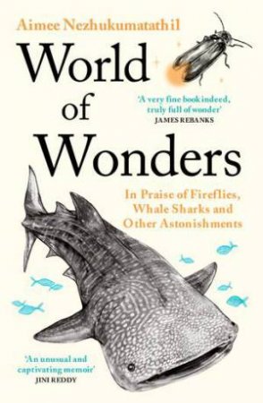 World Of Wonders by Aimee Nezhukumatathil