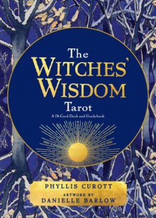 The Witches' Wisdom Tarot by Phyllis Curott