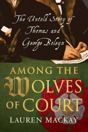 Among The Wolves Of Court by Lauren Mackay