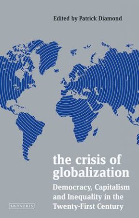 The Crisis Of Globalization by Patrick Diamond