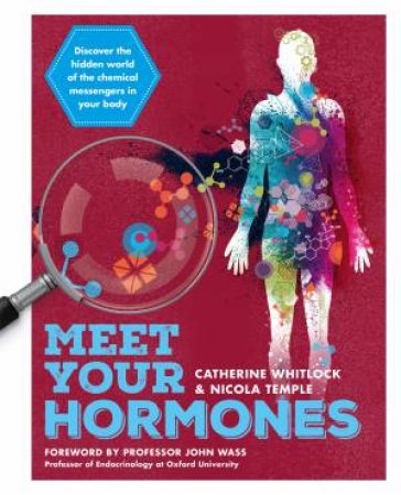 Meet Your Hormones by Catherine Whitlock & Nicola Temple