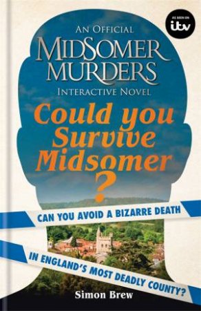 Could You Survive Midsomer? by Simon Brew