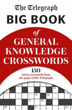 The Telegraph Big Book Of General Knowledge Volume 1 by Telegraph Media Group Ltd