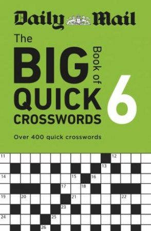 Daily Mail Big Book of Quick Crosswords Volume 6 by Daily Mail