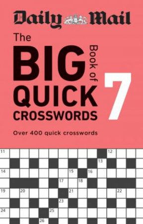 Daily Mail Big Book of Quick Crosswords Volume 7 by Daily Mail