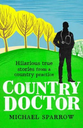 Country Doctor by Michael Sparrow